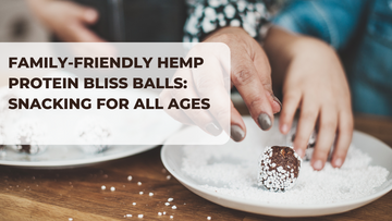 Family-Friendly Hemp Protein Bliss Balls: Snacking for All Ages