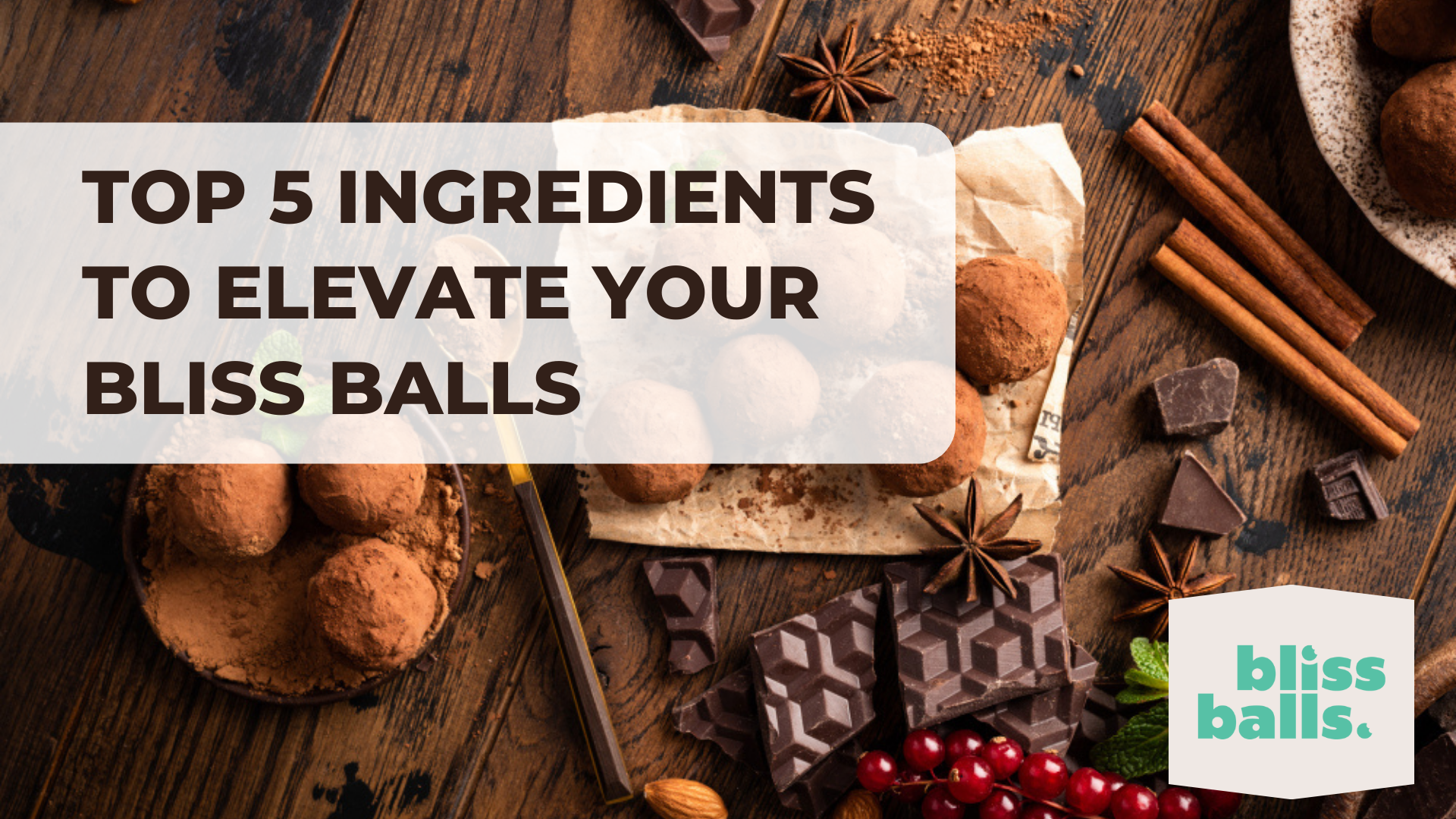 Top 5 Ingredients to Elevate Your Bliss Balls to New Heights of Flavor