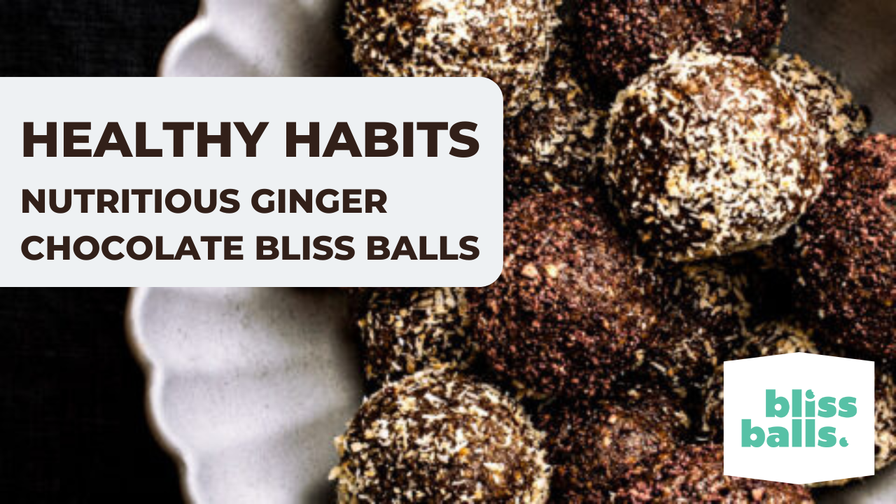 Healthy Habits: Nutritious Ginger Chocolate Bliss Balls